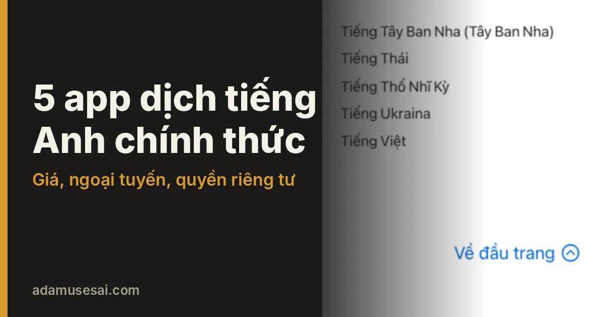 App dịch tiếng Anh: so sánh 5 app chính thức năm 2026