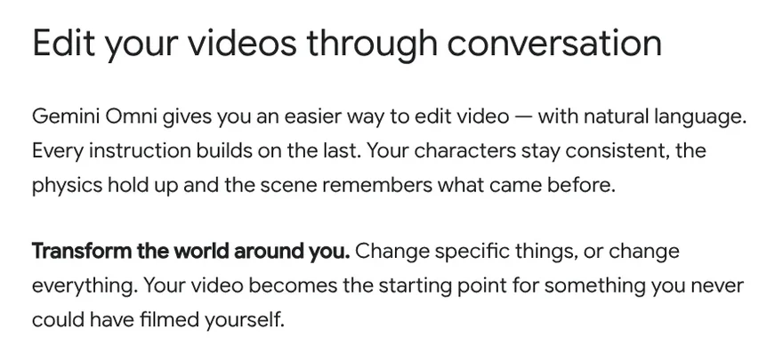 Google's blog post introducing Gemini Omni, section Edit your videos through conversation: edit video in natural language, each instruction builds on the last